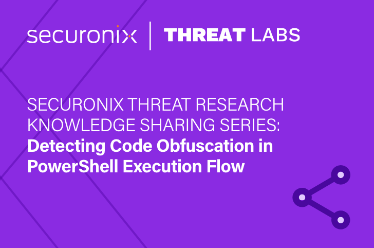 Securonix Threat Research Knowledge Sharing Series: Hiding the PowerShell Execution Flow