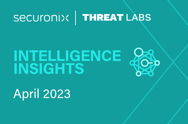 Securonix Threat Labs Monthly Intelligence Insights – April 2023 ...