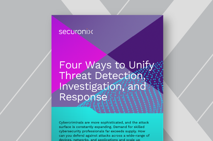 Four Ways to Unify Threat Detection, Investigation, and Response