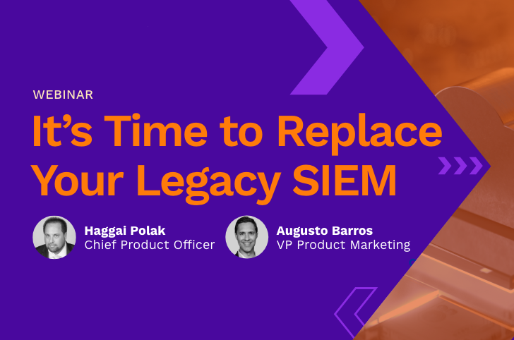 It’s Time to Replace Your Legacy SIEM