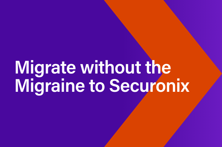 Migrate Without the Migraine to Securonix