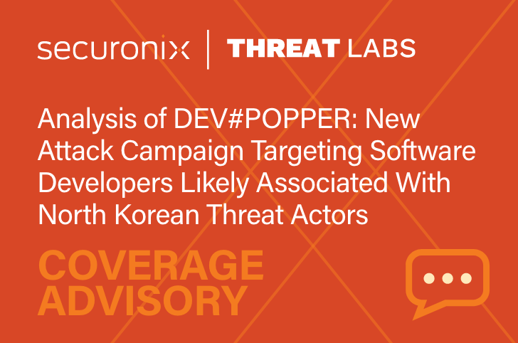 The Securonix Threat Research Team has been monitoring a new ongoing social engineering attack campaign (tracked by STR as DEV#POPPER) likely associat