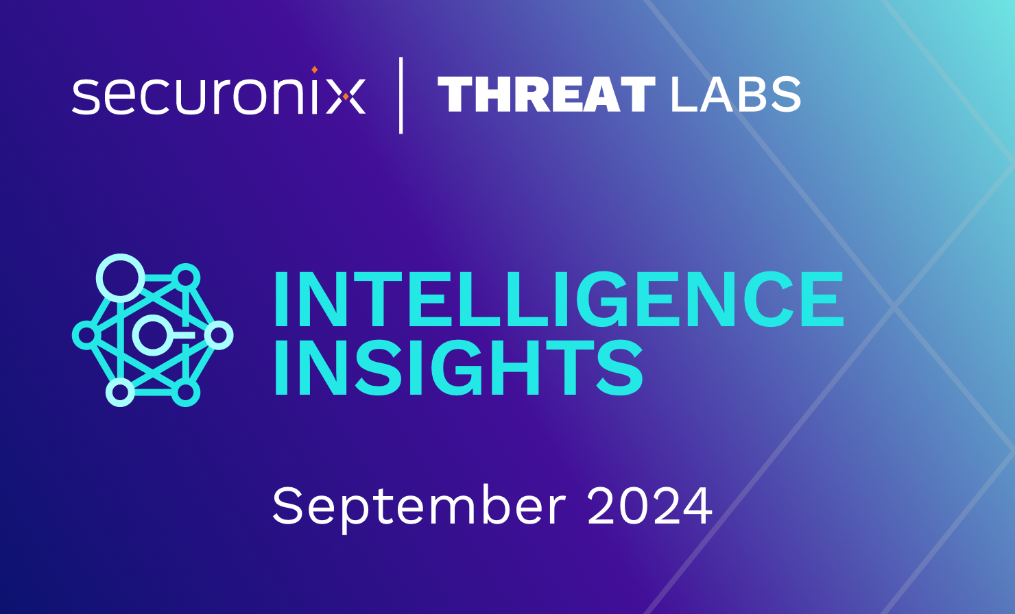 Securonix Threat Labs Monthly Intelligence Insights – September 2024 ...