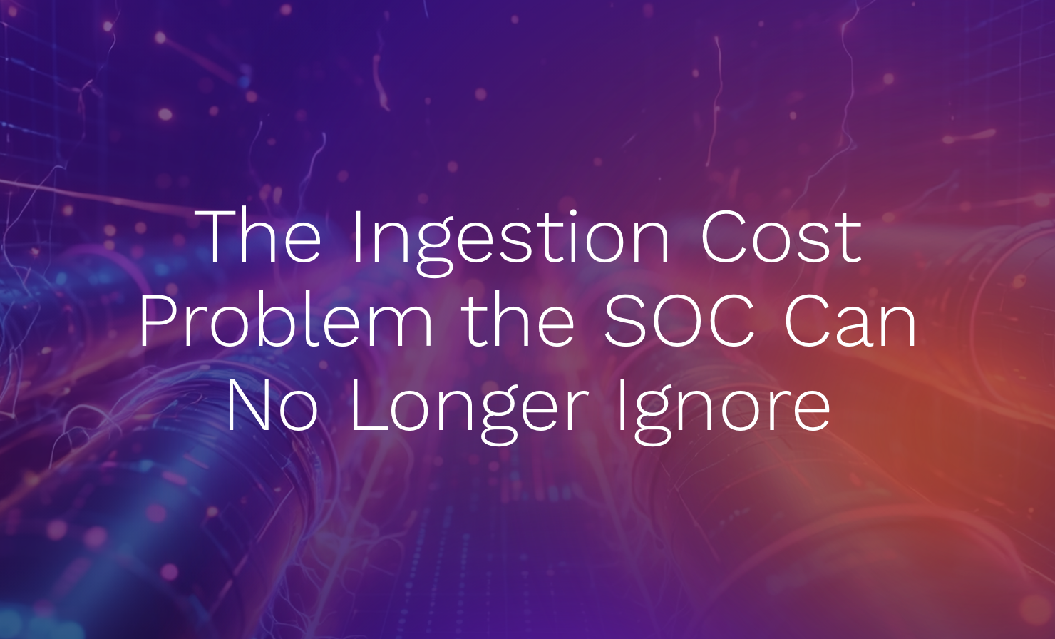 Data Costs SOC Can't Ignore