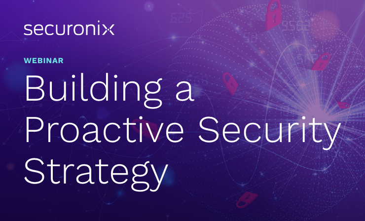 Security Proactive Thinking Building a Proactive Security Strategy - Securonix
